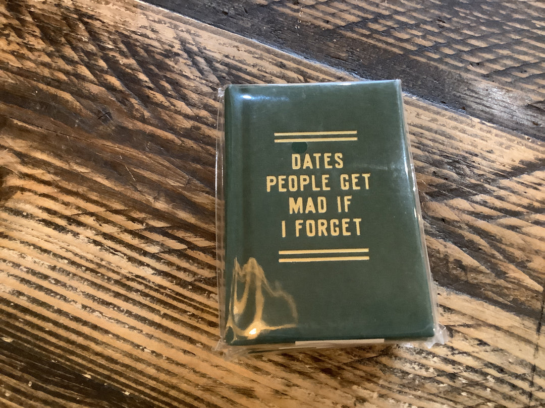 Dates People Get Mad If I Forget Tiny Diary